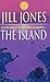 The Island by Jill Jones The Island by Jill Jones