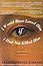 I Would Have Loved Him, If I Had Not Killed Him by Edgard Telles Ribeiro