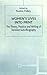 Women's Lives into Print: The Theory, Practice and Writing of Feminist Auto/Biography