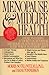 Menopause & Midlife Health: America's leading authority on menopause and midlife health reveals what every woman must know about.
