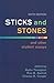 Sticks and Stones and Other...