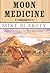 Moon Medicine (Honore Green...