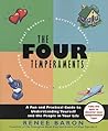 The Four Temperaments: A Fun and Practical Guide to Understanding Yourself and the People in Your Life