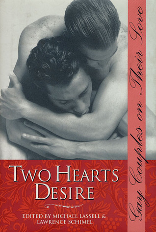 Two Hearts Desire: Gay Couples on Their Love (Stonewall Inn Book Series)