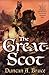 The Great Scot: A Novel of Robert the Bruce, Scotland's Legendary Warrior King