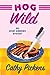 Hog Wild (Southern Fried My...
