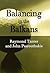 Balancing in the Balkans