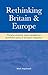 Rethinking Britain and Europe: Plurality Elections, Party Management and British Policy in European Integration