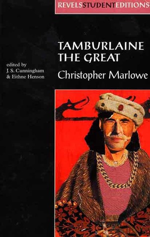 Tamburlaine the Great: Christopher Marlowe