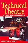 Technical Theatre: A Practical Introduction