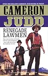 Renegade Lawmen by Cameron Judd