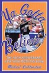 Ya Gotta Believe!: The 40th Anniversary New York Mets Fan Book