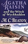 Agatha Raisin and the Witch of Wyckhadden