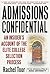 Admissions Confidential: An...