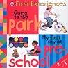 Going to the Park & My First Day at Preschool: 2 Books in 1 (First Experiences) Going to the Park & My First Day at Preschool: 2 Books in 1 (First Experiences)