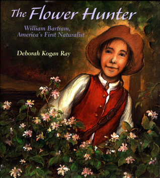 The Flower Hunter: William Bartram, America's First Naturalist (Hardcover)