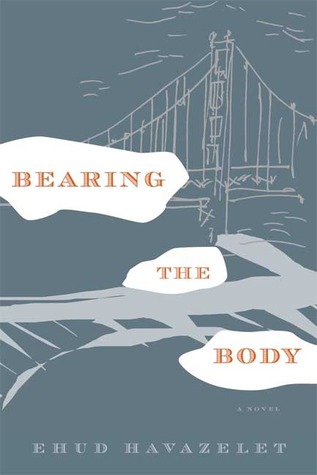 Bearing the Body: A Novel (Hardcover)