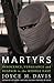 Martyrs by Joyce M. Davis