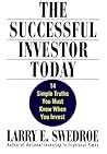 The Successful Investor Today: 14 Simple Truths You Must Know When You Invest The Successful Investor Today: 14 Simple Truths You Must Know When You Invest