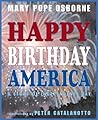 Happy Birthday, America by Mary Pope Osborne
