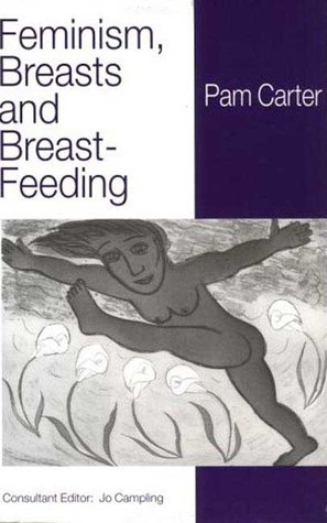 Feminism, Breasts and Breast-Feeding