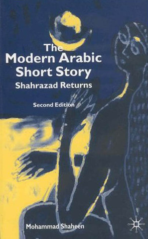 The Modern Arabic Short Story: Shahrazad Returns (Paperback)