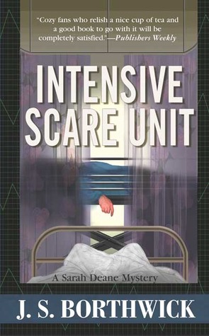 Intensive Scare Unit  (Sarah Deane Mystery, #12)
