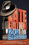 Late Edition by Bob  Greene