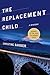 The Replacement Child (Gil ...