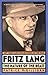 Fritz Lang by Patrick McGilligan