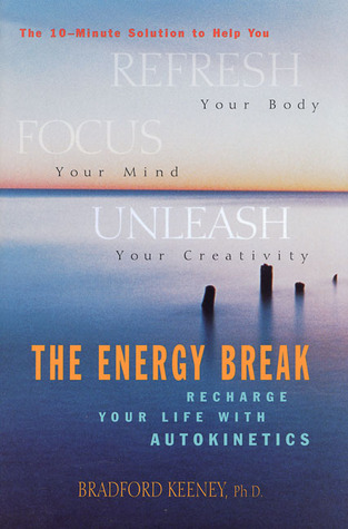Energy Break: Recharge Your Life with Autokinetics (Hardcover)