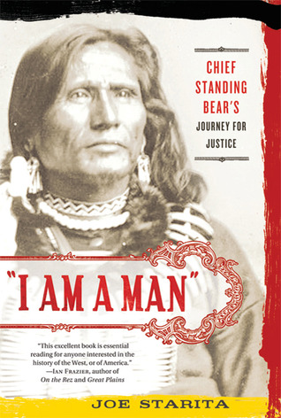 "I Am a Man": Chief Standing Bear's Journey for Justice (Paperback)