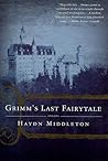 Grimm's Last Fairytale
