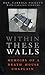 Within These Walls by Carroll Pickett