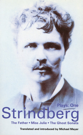 Plays 1: The Father / Miss Julie / The Ghost Sonata (Paperback)