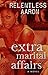 Extra Marital Affairs by Relentless Aaron