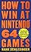 How to Win at Nintendo 64 Games by Hank Schlesinger
