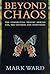 Beyond Chaos: The Underlying Theory Behind Life, the Universe, and Everything