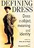 Defining Dress: Dress as Ob...