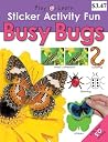Sticker Activity Fun Busy Bugs (Play and Learn) Sticker Activity Fun Busy Bugs (Play and Learn)