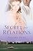 Secret Relations: A Novel