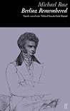 Berlioz Remembered