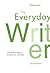 The Everyday Writer Exercises