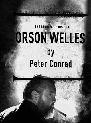 Orson Welles: The Stories of His Life (Paperback)