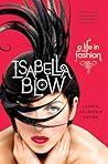 Isabella Blow: A Life in Fashion