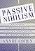 Passive Nihilism: Cultural Historiography and the Rhetorics of Scholarship