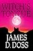 The Witch's Tongue by James D. Doss