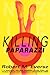 Killing Paparazzi by Robert Eversz