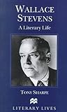 Wallace Stevens: A Literary Life (Literary Lives)
