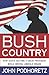 Bush Country: How Dubya Bec...